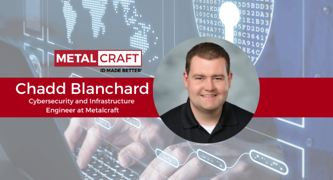 Chadd Blanchard Promoted to Cybersecurity and Infrastructure Engineer at Metalcraft